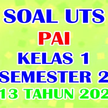 Persiapan Cerdas: Download Soal PAI UTS Kelas 1 Semester 2 Kurikulum 2013 untuk Hasil Maksimal
