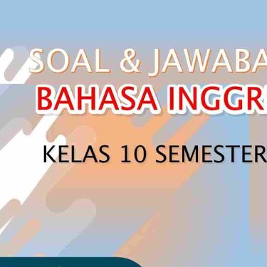 Persiapan Jitu Menghadapi PAS Bahasa Inggris Kelas X Semester 2 SMK: Panduan Lengkap Mengunduh Soal Latihan
