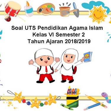 Persiapan Optimal: Download Soal PAI UTS Semester 2 Kelas 6 untuk Raih Nilai Gemilang
