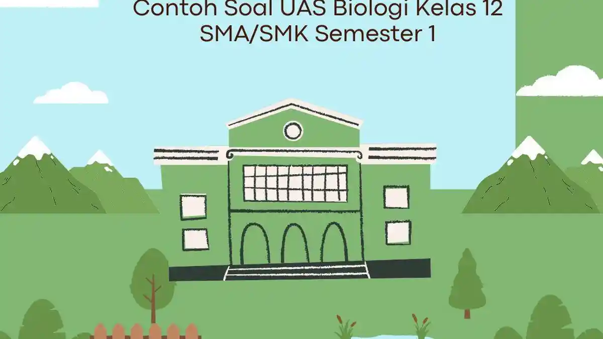 5 Contoh Soal Biologi Kelas 12 Semester 1 yang Terbukti Bikin Nilaimu Tinggi di 2026
