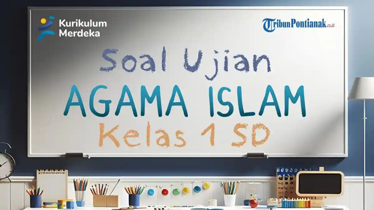 30 Soal PAI Kelas 1 SD Ulangan Ujian Semester 2 Terbaru Lengkap Jawaban 30 Soal PAI Kelas 1 SD Ulangan Ujian Semester 2 Terbaru Lengkap Jawaban