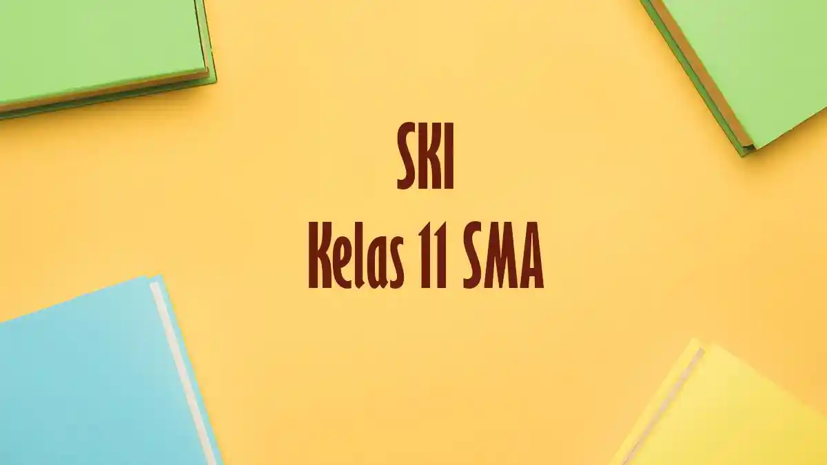 Soal Ujian SKI Kelas 11 Semester 2 Lengkap dengan Kunci Jawaban Soal Ujian SKI Kelas 11 Semester 2 Lengkap dengan Kunci Jawaban