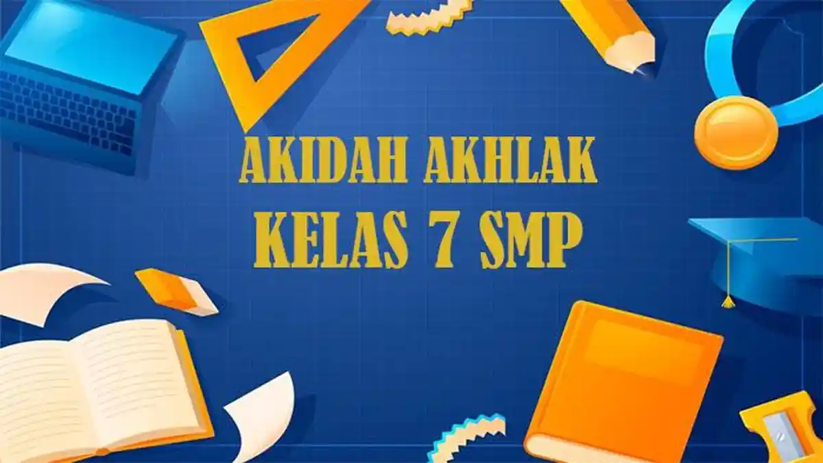 7 Contoh Soal Aqidah Kelas 7 Semester 2 dan Kunci Jawaban 2026 Wajib Dikuasai